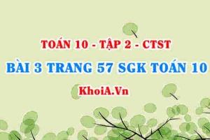 Bài 3 trang 57 SGK Toán 10 tập 2 Chân trời sáng tạo